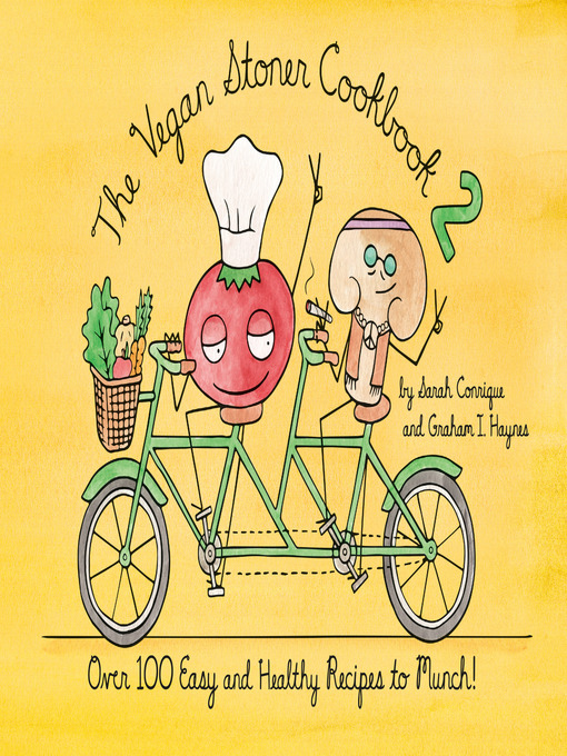 Title details for The Vegan Stoner Cookbook 2 by Sarah Conrique - Wait list